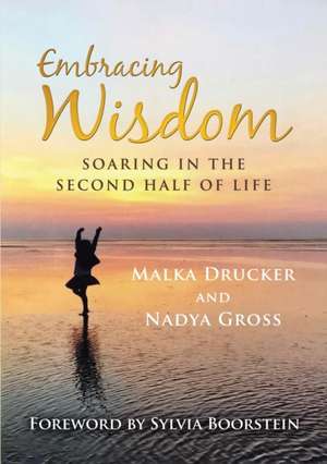 Embracing Wisdom de Malka Drucker