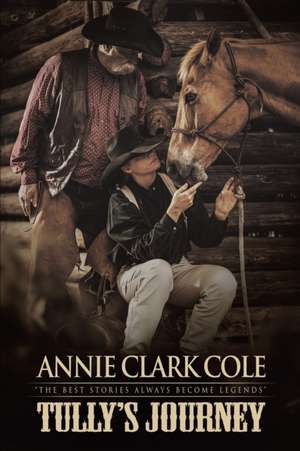 Tully's Journey de Annie Clark Cole