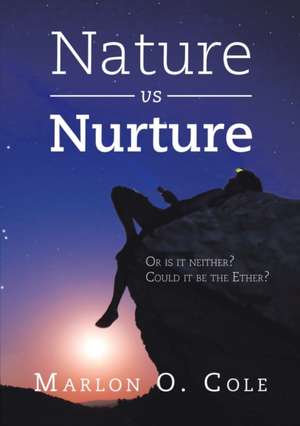 Nature Vs Nurture de Marlon O. Cole