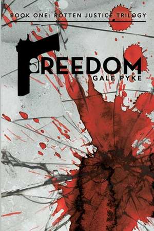 Freedom de Gale Pyke