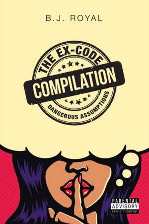 The Ex-Code Compilation de B. J. Royal