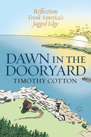 Dawn in the Dooryard de Timothy Cotton