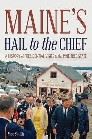 Maine's Hail to the Chief de Mac Smith