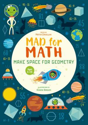 Mad for Math: Make Space for Geometry de Mattia Crivellini