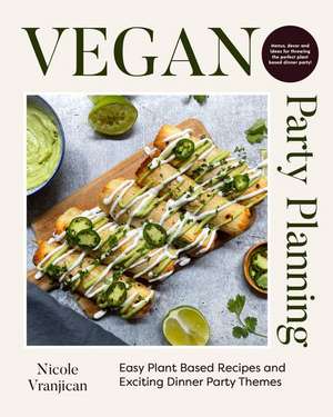 Vegan Party Planning de Nicole Vranjican