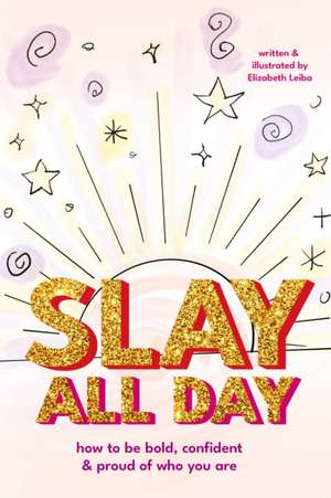 Slay All Day de Elizabeth Leiba