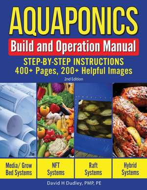 Aquaponics Build and Operation Manual de David H Dudley