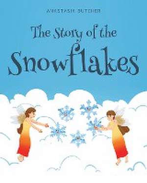 The Story of the Snowflakes de Anastasia Butcher