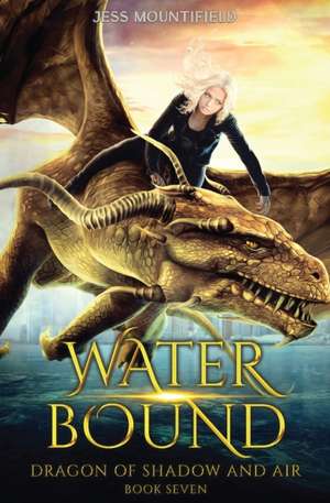 Water Bound de Jess Mountifield
