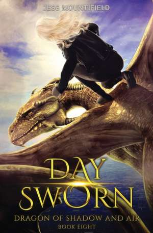 Day Sworn de Jess Mountifield