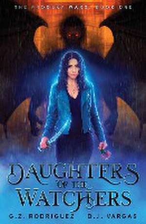 Daughters of the Watchers de G. Z. Rodriguez