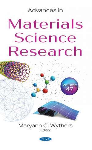 Advances in Materials Science Research: Volume 47 de Maryann C Wythers