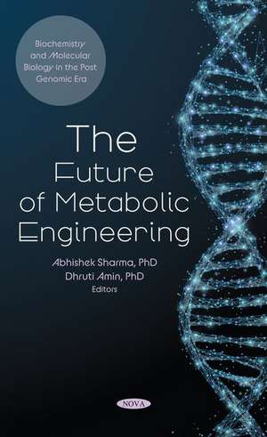 The Future of Metabolic Engineering de Abhishek Sharma