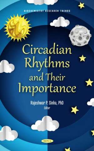 Circadian Rhythms and Their Importance de Rajeshwar P Sinha