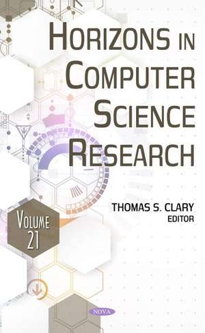 Horizons in Computer Science Research: Volume 21 de Thomas S. Clary