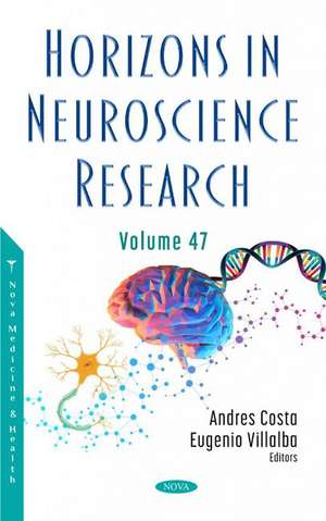 Horizons in Neuroscience Research. Volume 47 de Costa Costa