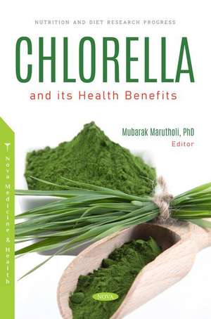 Chlorella and its Health Benefits de M Mubarak