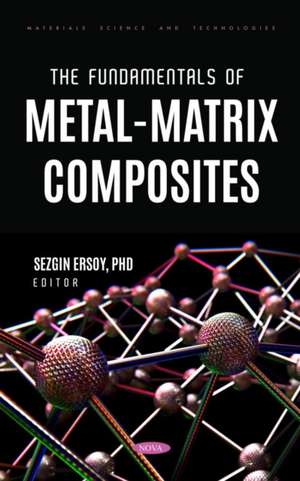 The Fundamentals of Metal-Matrix Composites de Sezgin Ersoy PhD