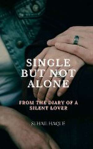 Single But Not Alone de Suhail Haque