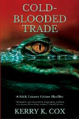 Cox, K: Cold-Blooded Trade