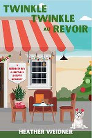 Twinkle Twinkle Au Revoir de Heather Weidner