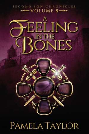 A Feeling in the Bones de Pamela Taylor