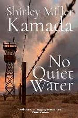 No Quiet Water de Shirley Miller Kamada