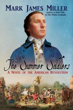 The Summer Soldiers de Mark James Miller