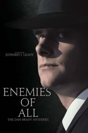 Enemies of All de Edward J Leahy