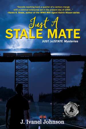 Just A Stale Mate de J. Ivanel Johnson