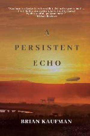 A Persistent Echo de Brian Kaufman