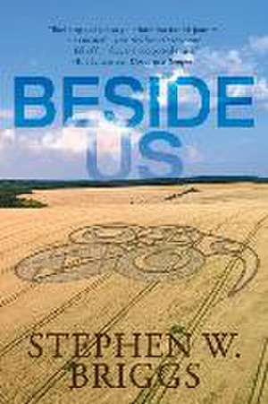 Beside Us de Stephen W. Briggs