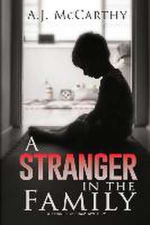 A Stranger in the Family de A. J. McCarthy