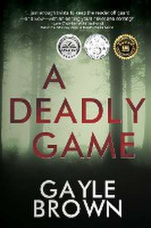 A Deadly Game de Gayle Brown