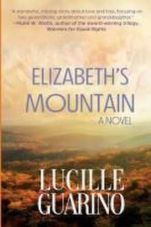 Elizabeth's Mountain de Lucille Guarino