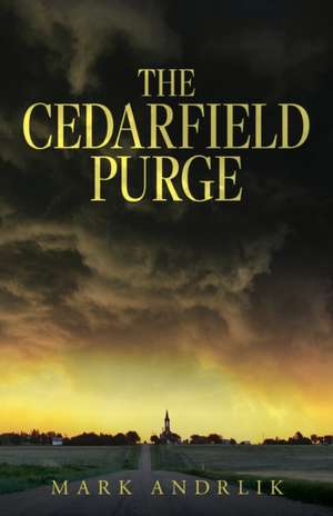 The Cedarfield Purge de Mark Andrlik