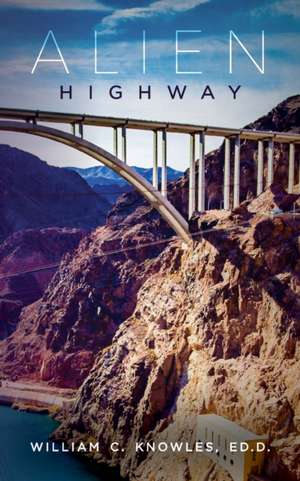 Knowles Ed D., W: ALIEN HIGHWAY