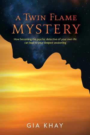 A Twin Flame Mystery de Gia Khay