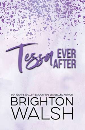 Tessa Ever After de Brighton Walsh