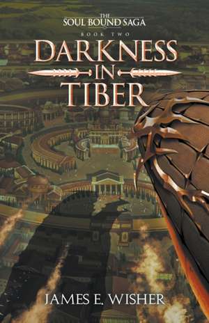 Darkness in Tiber de James E. Wisher