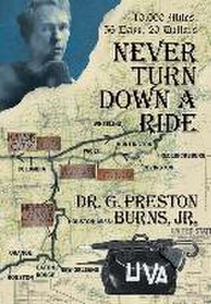 Never Turn Down a Ride de G. Preston Burns Jr.