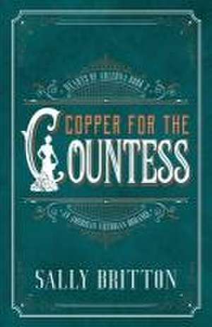 Britton, S: COPPER FOR THE COUNTESS