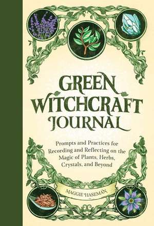 Green Witchcraft Journal de Maggie Haseman