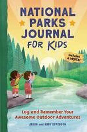 National Parks Journal for Kids de Jason Epperson