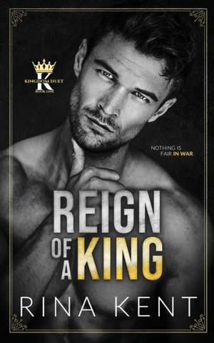 Reign of a King de Rina Kent