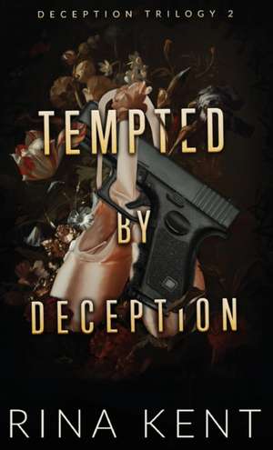 Tempted by Deception de Rina Kent