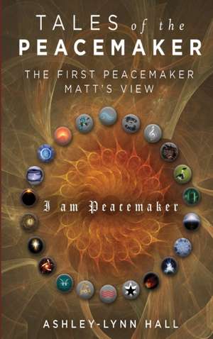 Tales of the Peacemaker de Ashley Hall