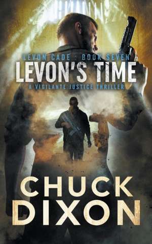 Levon's Time de Chuck Dixon