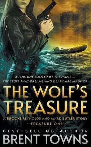 The Wolf's Treasure de Brent Towns