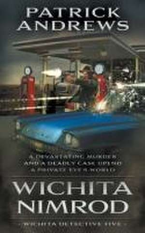 Wichita Nimrod de Patrick Andrews